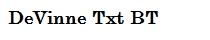 DeVinne Txt BT